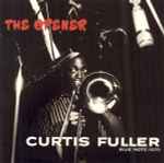Curtis Fuller – The Opener (2008, CD) - Discogs