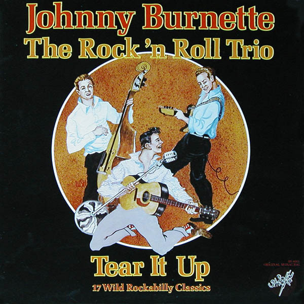 Johnny Burnette / The Rock 'N Roll Trio – Tear It Up (1978 