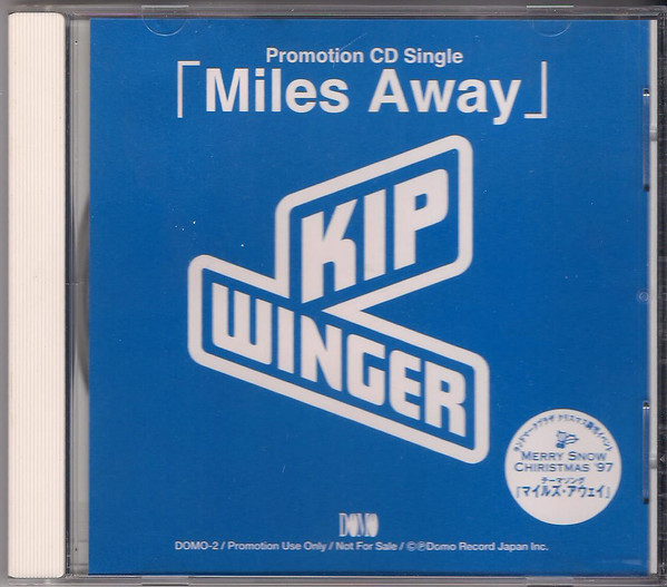 Kip Winger u003d キップ・ウィンガー – Miles Away u003d マイルズ・アウェイ (1997