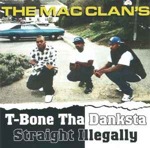 T-Bone Tha Danksta – Straight Illegally (2014, CDr) - Discogs