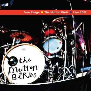 The Mutton Birds - Free Range album cover