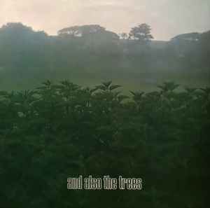 And Also The Trees – And Also The Trees (1984, Vinyl) - Discogs