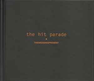 The Wedding Present - The Hit Parade