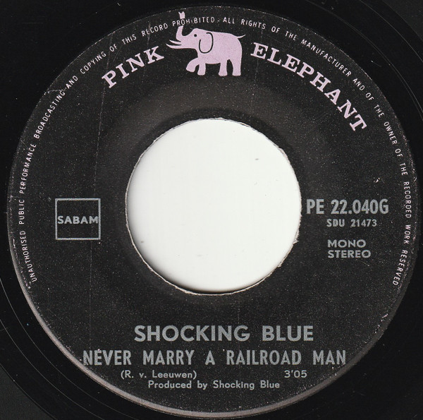 Shocking Blue – Never Marry A Railroad Man