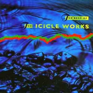 The Best Of / Best Kept Secrets - The Icicle Works