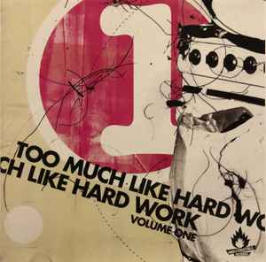 Various - Too Much Like Hard Work - Volume One Album-Cover