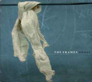 The Frames - Finally