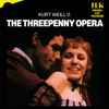 Kurt Weill, Bertolt Brecht - The Threepenny Opera • Original Cast Recording