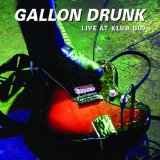 Gallon Drunk – One For The Ladies (2005