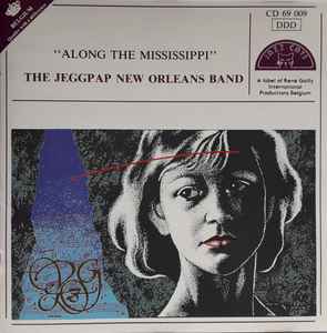 The Jeggpap New Orleans Jazz Band - Along The Mississippi album cover