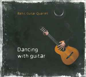 Baltic Guitar Quartet - Dancing With Guitar album cover