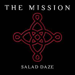 The Mission - Salad Daze