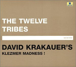 David Krakauer’s Klezmer Madness! – The Twelve Tribes (CD)