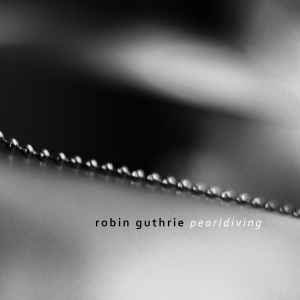 Pearldiving - Robin Guthrie