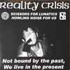 Reality Crisis - Not Bound By The Past, We Live In The Present