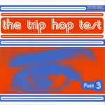 Cover of The Trip Hop Test - Part 3, 1996, CD