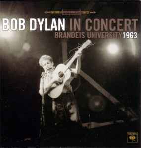 Bob Dylan - In Concert - Brandeis University 1963 album cover