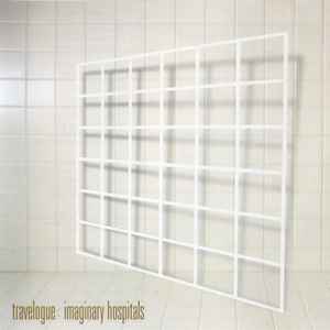 Imaginary Hospitals - Travelogue