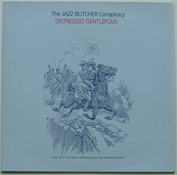 The Jazz Butcher Conspiracy – Distressed Gentlefolk (1986 