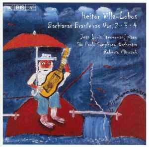 Heitor Villa-Lobos - Bachianas Brasileiras Nos. 2, 3, 4 album cover