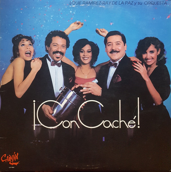 Louie Ramirez Y Su Orquesta - Ray De La Paz – Con Caché (1984