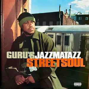 Guru – Jazzmatazz (Streetsoul) (2000, Gatefold, Vinyl) - Discogs