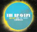 The Sun and The Moon Complete / The Bravery