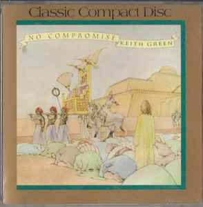 Keith Green - No Compromise - 1978 - Full Album 