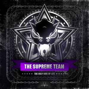 The Ugly Side Of Life - The Supreme Team