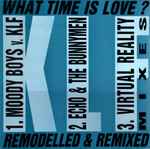 Cover of What Time Is Love? (Remodelled & Remixed), 1990, Vinyl