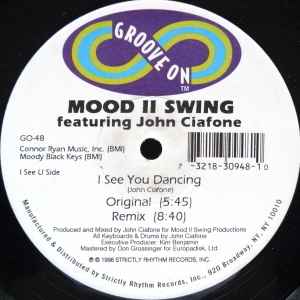 I See You Dancing - Mood II Swing Featuring John Ciafone