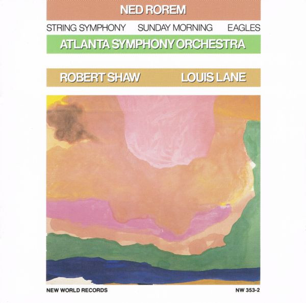 last ned album Ned Rorem Atlanta Symphony Orchestra, Robert Shaw, Louis Lane - String Symphony Sunday Morning Eagles