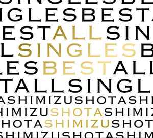 Shota Shimizu – All Singles Best (2015, CD) - Discogs