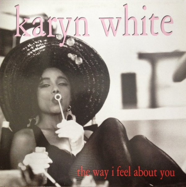 Karyn White - The Way I Feel About You | Releases | Discogs