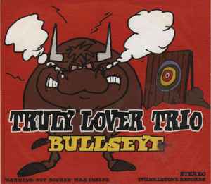 Truly Lover Trio - Bullseye album cover