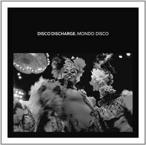 Disco Discharge. Mondo Disco - Various