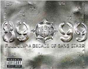 Gang Starr - Full Clip: A Decade Of Gang Starr album cover