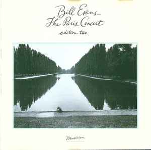Bill Evans – The Paris Concert (Edition One) (CD) - Discogs