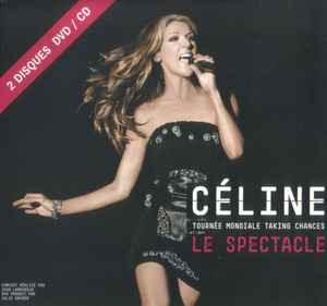 Céline Dion - Tournée Mondiale Taking Chances / Le Spectacle