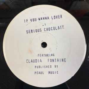 Serious Chocolate - If You Wanna Lover album cover
