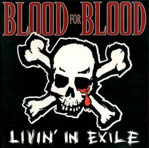 Blood For Blood - Livin' In Exile