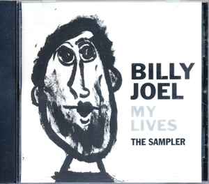 Billy Joel – My Lives (The Sampler) (2005, CDr) - Discogs