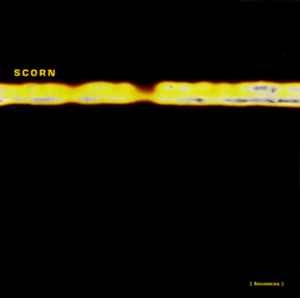 Scorn - [Anamnesis]: 1994-97