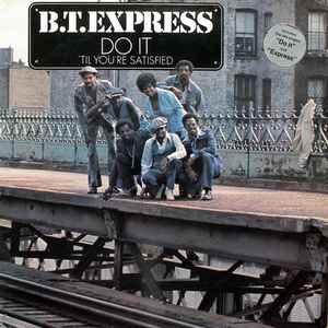 B.T. Express - Do It ('Til You're Satisfied) album cover
