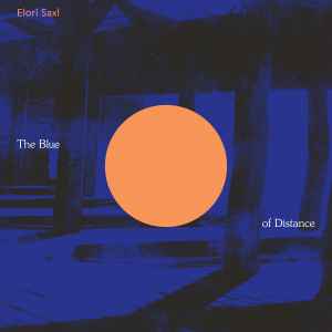 Elori Saxl - The Blue Of Distance album cover