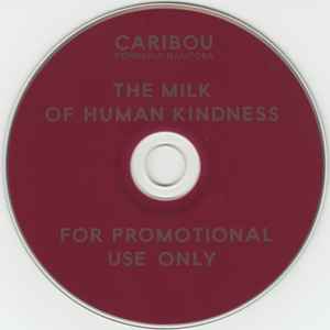 Caribou – The Milk Of Human Kindness (2005