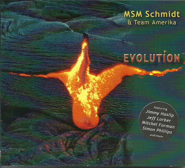 descargar álbum MSM Schmidt & Team Amerika Featuring Jimmy Haslip, Jeff Lorber, Mitchel Forman, Simon Phillips - Evolution