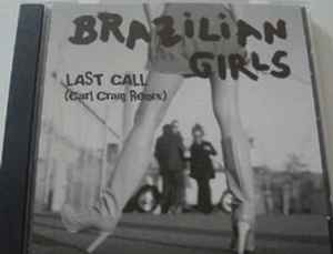 Brazilian Girls - Last Call (Carl Craig Remix) album cover