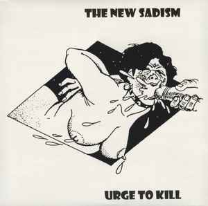 Urge To Kill - The New Sadism