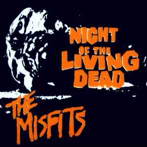 Misfits - Night Of The Living Dead